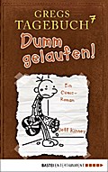 Gregs Tagebuch 7 - Dumm gelaufen! von Jeff Kinney | Ebook