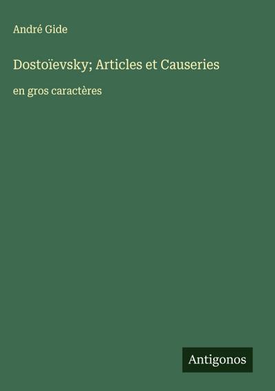 Dostoïevsky; Articles et Causeries
