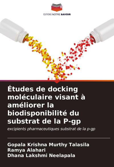 Études de docking moléculaire visant à améliorer la biodisponibilité du substrat de la P-gp