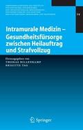 Intramurale Medizin - Gesundheitsfürsorge zwischen