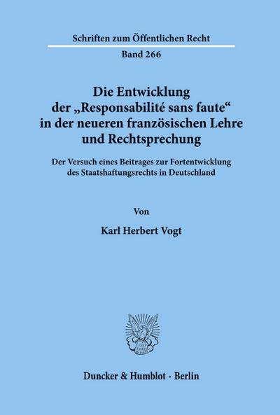 Die Entwicklung der "Responsabilité sans faute" in der neueren französischen Lehre und Rechtsprechung.