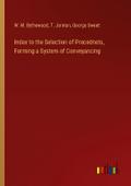 Index to the Selection of Precednets, Forming a System of Conveyancing