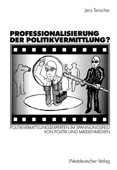 Professionalisierung der Politikvermittlung?
