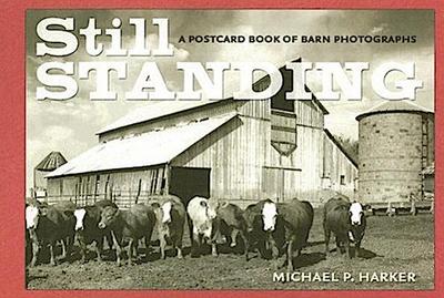Still Standing: A Postcard Book of Barn Photographs