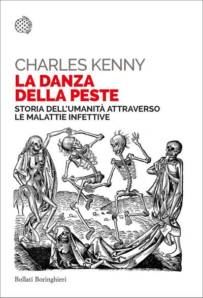 La danza della peste. Storia dell’umanità attraverso le malattie infettive