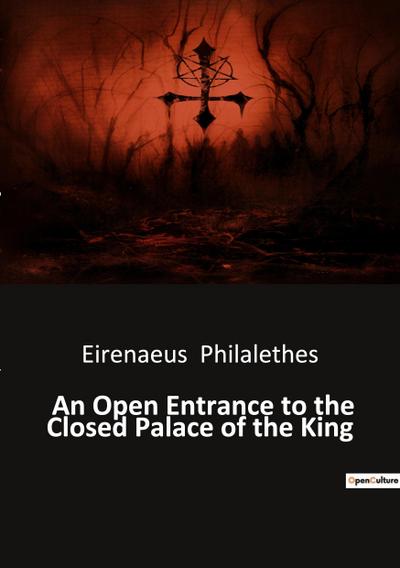 An Open Entrance to the Closed Palace of the King