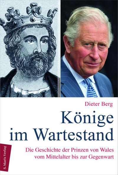 Könige im Wartestand: Die Geschichte der Prinzen von Wales vom Mittelalter bis zur Gegenwart (marix Sachbuch)