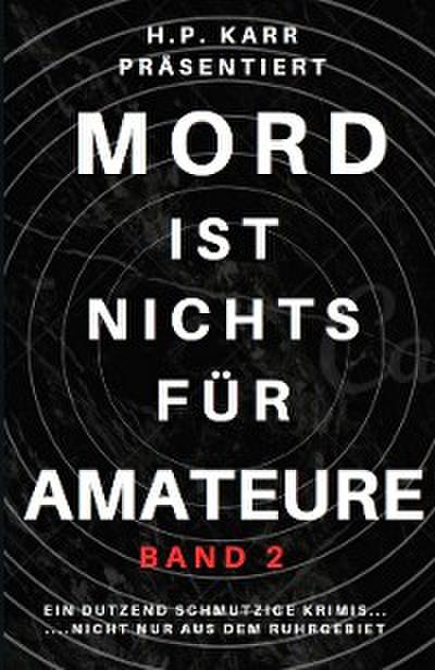 Mord ist nichts für Amateure - Band 2