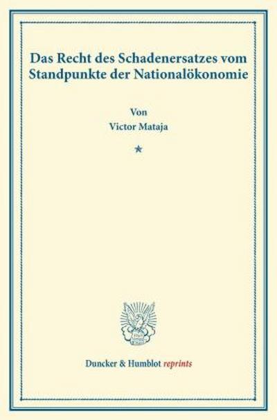 Das Recht des Schadenersatzes vom Standpunkte der Nationalökonomie