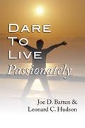 Dare to Live Passionately