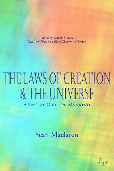 The Laws of Creation and The Universe