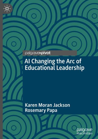 AI Changing the Arc of Educational Leadership