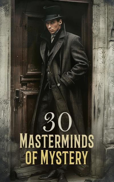 30 Masterminds of Mystery