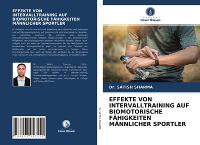 EFFEKTE VON INTERVALLTRAINING AUF BIOMOTORISCHE FÄHIGKEITEN MÄNNLICHER SPORTLER
