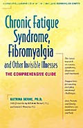 Chronic Fatigue Syndrome, Fibromyalgia, and Other Invisible Illnesses