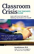 Classroom Crisis: The Teacher’s Guide