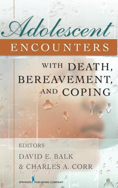 Adolescent Encounters With Death, Bereavement, and Coping