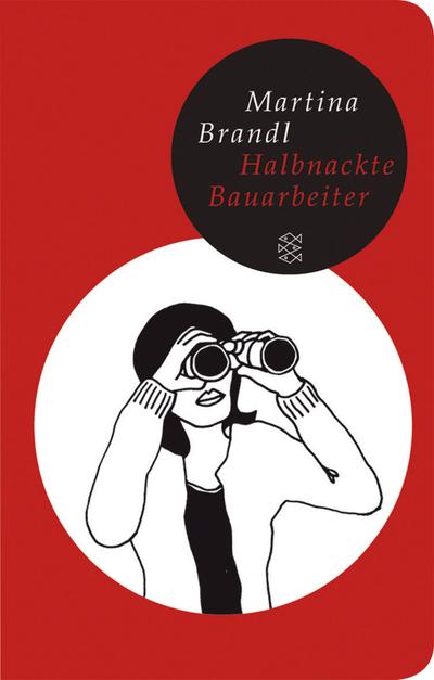 Halbnackte Bauarbeiter: Roman (Fischer Taschenbibliothek)