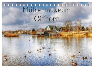 Mühlenmuseum Gifhorn (Tischkalender 2026 DIN A5 quer), CALVENDO Monatskalender
