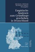 Empirische Analysen zum Gründungsgeschehen in Deut