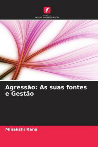 Agressão: As suas fontes e Gestão