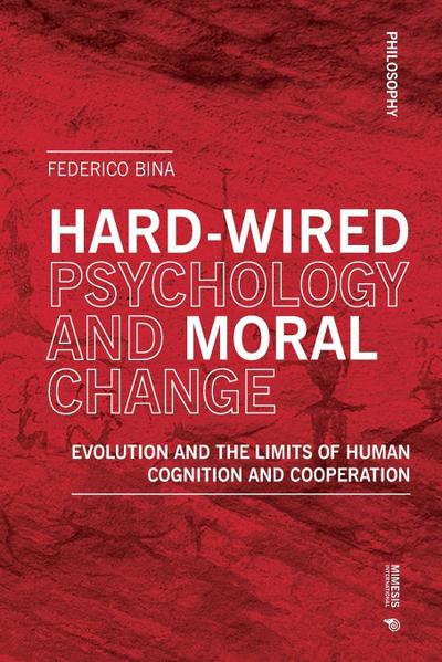 Hardwired Psychology and Moral Change