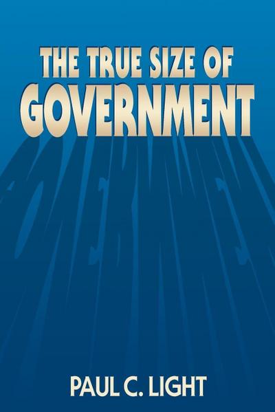 TRUE SIZE OF GOVERNMENT