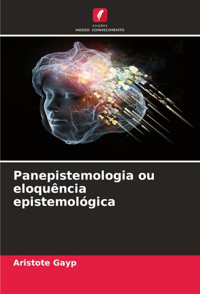 Panepistemologia ou eloquência epistemológica