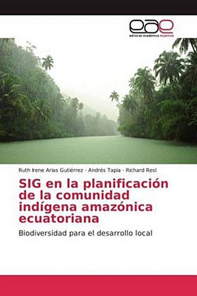 SIG en la planificación de la comunidad indígena amazónica ecuatoriana
