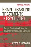 Brain-Disabling Treatments in Psychiatry