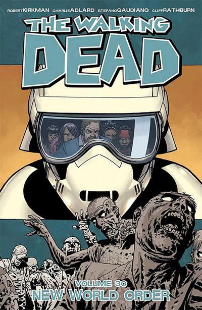 The Walking Dead Volume 30: New World Order