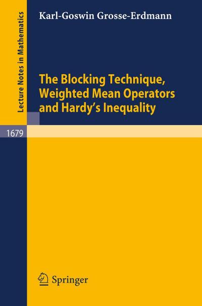 The Blocking Technique, Weighted Mean Operators and Hardy’s Inequality