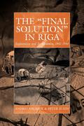 The ’Final Solution’ in Riga