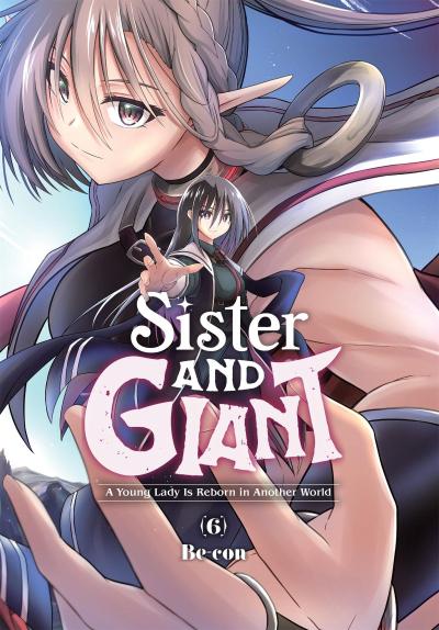 Sister and Giant: A Young Lady Is Reborn in Another World, Vol. 6