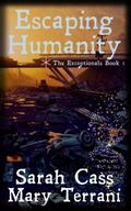 Escaping Humanity The Exceptionals Book 1