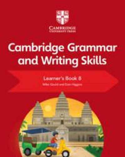 Cambridge Grammar and Writing Skills Learner’s Book 8