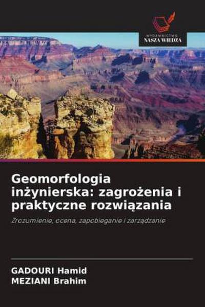 Geomorfologia in¿ynierska: zagro¿enia i praktyczne rozwi¿zania