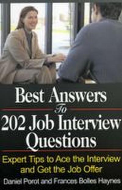Best Answers to 202 Job Interview Questions