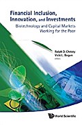 Financial Inclusion, Innovation, And Investments: Biotechnology And Capital Markets Working For The Poor