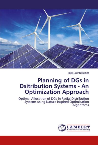 Planning of DGs in Dsitribution Systems - An Optimization Approach