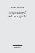 Religionsbegriff und Gottesglaube