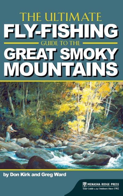 The Ultimate Fly-Fishing Guide to the Great Smoky Mountains