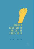 Hebrew Fascism in Palestine, 1922-1942