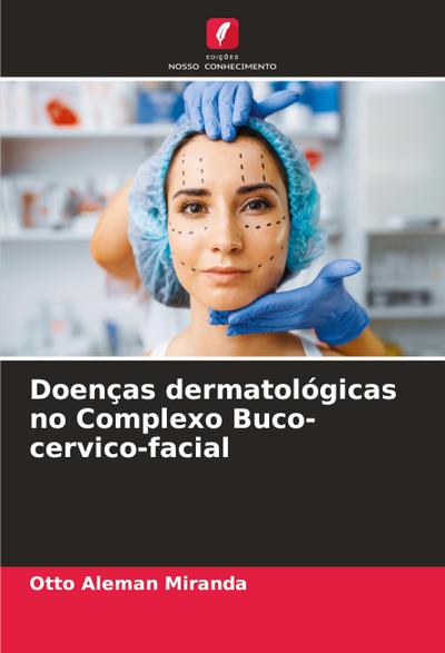 Doenças dermatológicas no Complexo Buco-cervico-facial
