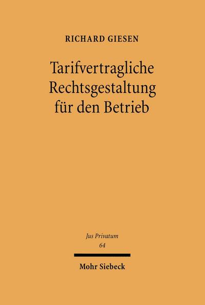 Tarifvertragliche Rechtsgestaltung für den Betrieb