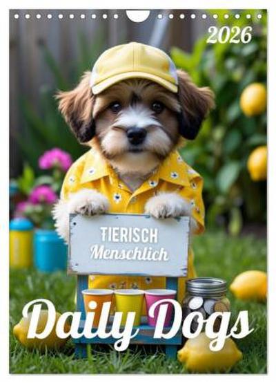 Daily Dogs - Tierisch menschlich (Wandkalender 2026 DIN A4 hoch), CALVENDO Monatskalender