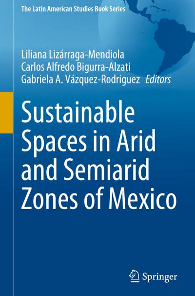 Sustainable Spaces in Arid and Semiarid Zones of Mexico