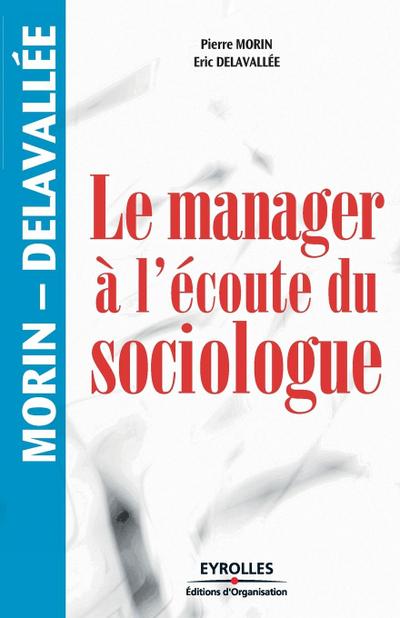 Le manager à l’écoute du sociologue
