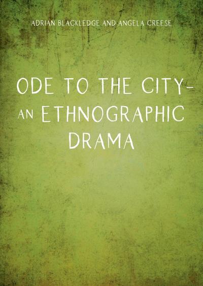 Ode to the City - An Ethnographic Drama