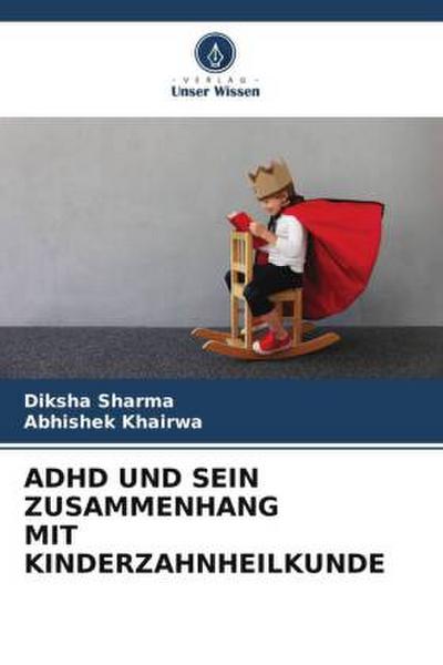 ADHD UND SEIN ZUSAMMENHANG MIT KINDERZAHNHEILKUNDE